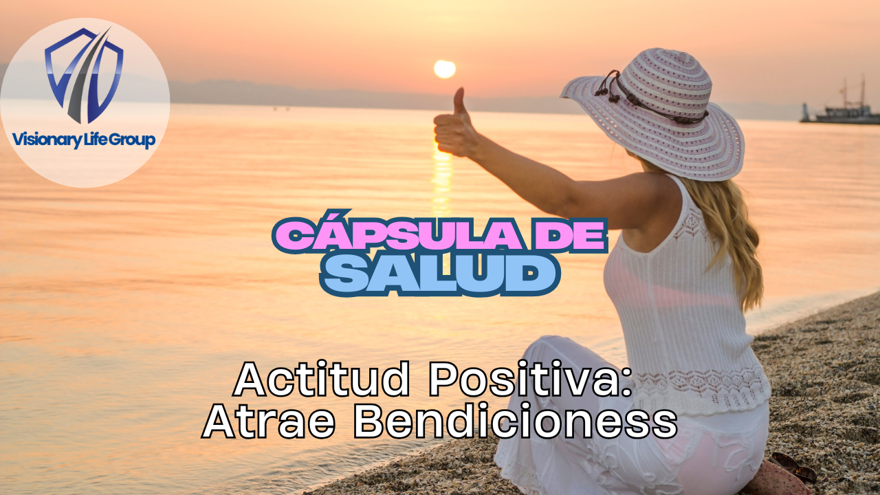 Actitud Positiva: Atrae Bendiciones